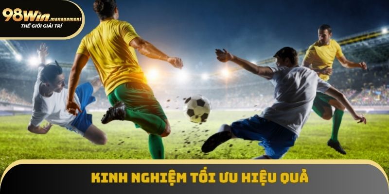Kinh nghiệm tối ưu hiệu quả Kinh nghiệm tối ưu hiệu quả