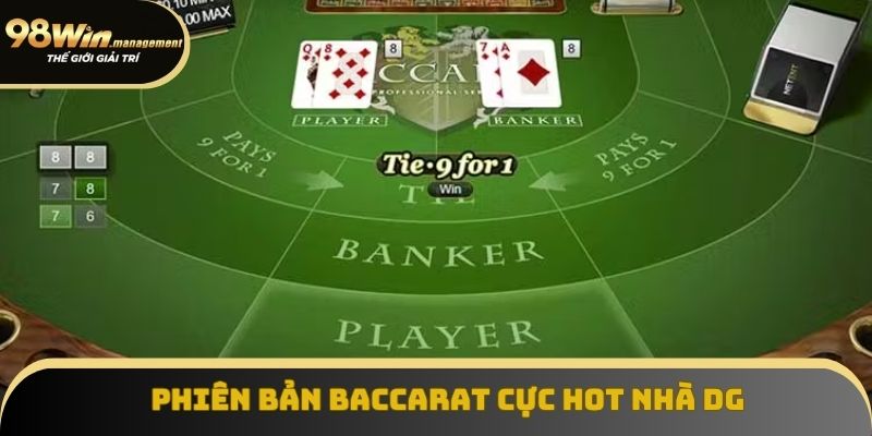 Trải nghiệm phiên bản Baccarat cực chất tại DG Casino Trải nghiệm phiên bản Baccarat cực chất tại DG Casino