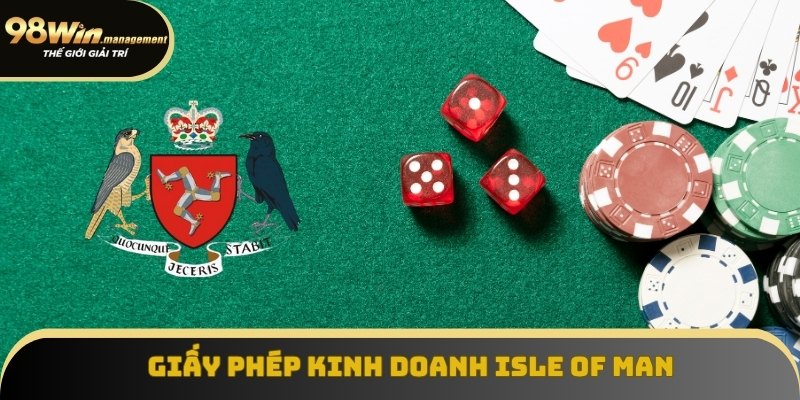 Giấy phép kinh doanh 98Win có cả của tổ chức châu Âu Isle of Man Giấy phép kinh doanh 98Win có cả của tổ chức châu Âu Isle of Man