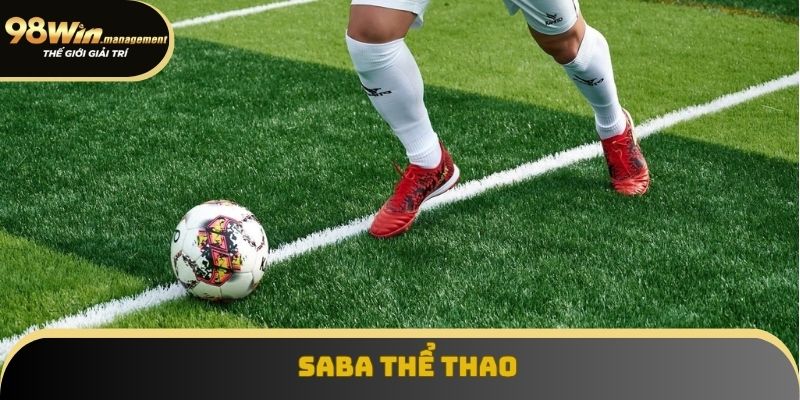 Saba Thể Thao Là Gì? Khám Phá Sân Chơi Đỉnh Cao Tại 98win